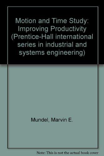Book Motion and time study: Improving productivity (Prentice-Hall international series in industrial and systems engineering) free