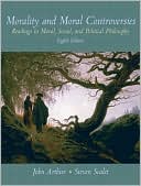 Book Morality and Moral Controversies: Readings in Moral, Social and Political Philosophy (8th Edition) free