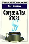 Book Start Your Own Coffee & Tea Store (Start Your Own Business) free