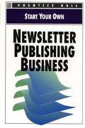Book Start Your Own Newsletter Publishing Business (EVERYTHING YOU NEED TO KNOW) free