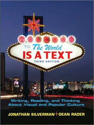 Book The World is a Text: Writing, Reading and Thinking About Visual and Popular Culture (3rd Edition) free