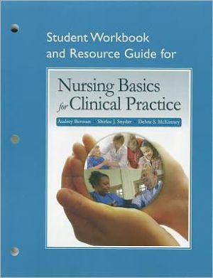 Book Student Workbook and Resource Guide for Nursing Basics for Clinical Practice free