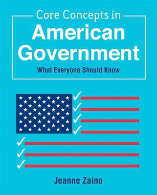 Book Core Concepts in American Government: What Everyone Should Know free