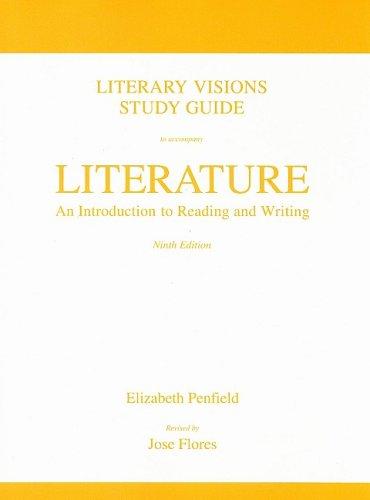 Book Literary Visions Study Guide for Literature: An Introduction to Reading and Writing free