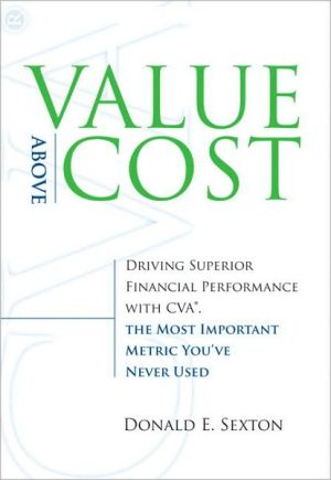 Book Value Above Cost: Driving Superior Financial Performance with CVA, the Most Important Metric You've Never Used free