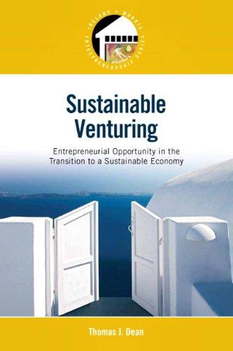 Book Sustainable Venturing: Entrepreneurial Opportunity in the Transition to a Sustainable Economy (Pearson Entrepreneurship) free
