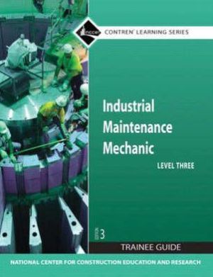 Book Industrial Maintenance Mechanic Level 3 Trainee Guide, Paperback (Contren Learning) free
