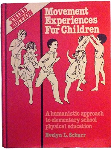 Book Movement Experience For Children : A Humanistic Approach To Elementary School Physical Education free
