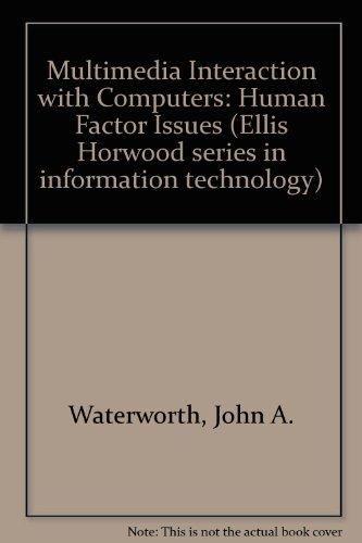 Book Multimedia Interaction With Computers: Human Factors Issues (Ellis Horwood Series in Information Technology) free
