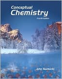 Book Conceptual Chemistry: Understanding Our World of Atoms and Molecules free