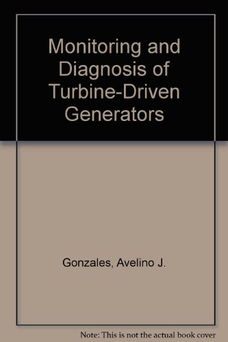 Book Monitoring and Diagnostics of Turbine Driven Generators free