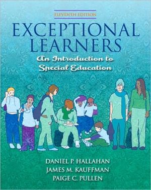 Book Exceptional Learners: Introduction to Special Education (with Cases for Reflection and Analysis and MyEducationLab) (11th Edition) free