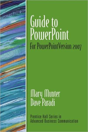 Book Guide To Powerpoint 2007 (Prentice Hall Guides to Advanced Business Communication) free