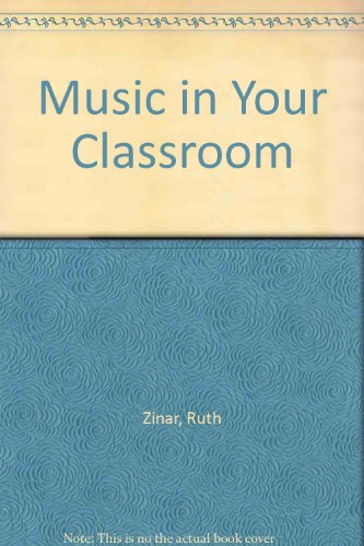 Book Music In Your Classroom: An Activities Program For Music Skills, Appreciation, And Creativity free