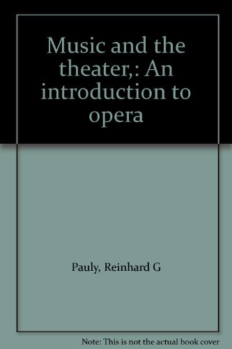 Book Music and the theater,: An introduction to opera free