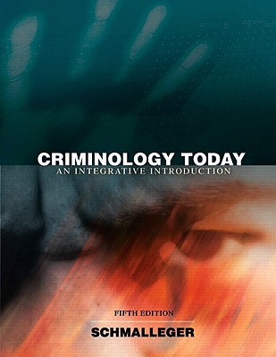 Book Criminology Today: An Integrative Introduction Value Package (includes Student Study Guide for Criminology Today: An Integrative Introduction) (5th Edition) free