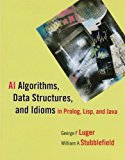 Book AI Algorithms, Data Structures, and Idioms in Prolog, Lisp, and Java free