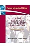 Book Labor Relations And Collective Bargaining: Cases, Practice, And Law (8th International Edition) free