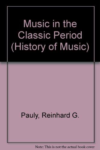 Book Music in the classic period (Prentice-Hall history of music series) free