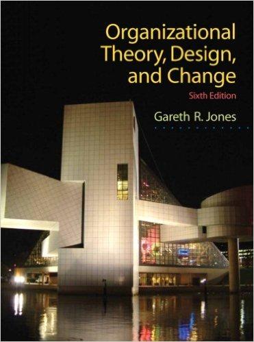 Book Organizational Theory, Design, And Change Sixth Edition (6th Edition) Instructor's Review Copy free