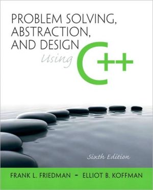 Book Problem Solving, Abstraction, and Design using C++ free
