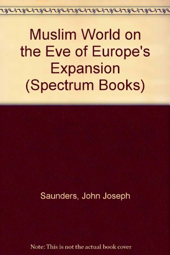 Book Muslim World on the Eve of Europes Expansion (Spectrum Books) free