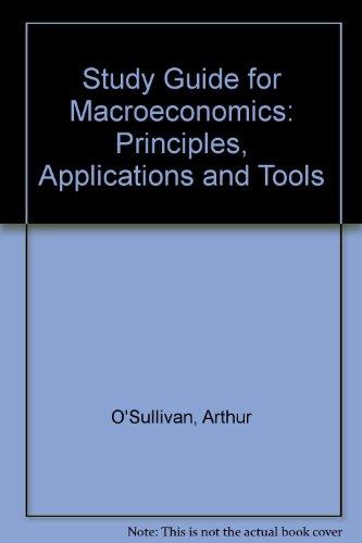 Book Study Guide for Macroeconomics: Principles, Applications and Tools free