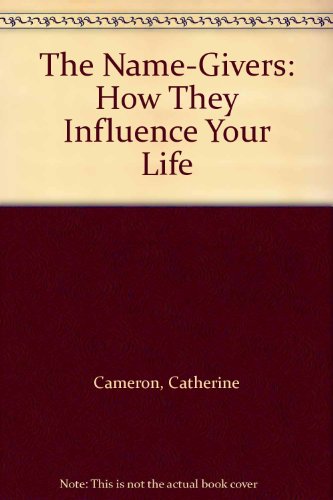 Book The Name-givers: How They Influence Your Life free