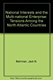 Book National Interests and the Multi-national Enterprise: Tensions Among the North Atlantic Countries free