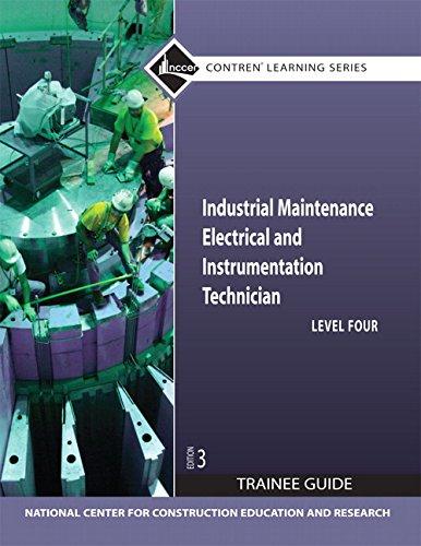 Book Industrial Maintenance Electrical & Instrumentation Level 4 Trainee Guide, Paperback (Contren Learning) free