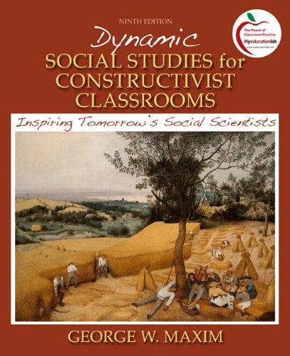 Book Dynamic Social Studies for Constructivist Classrooms: Inspiring Tomorrow's Social Scientists (with MyEducationLab) (9th Edition) free
