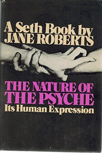 Book The Nature of the Psyche: Its Human Expression (A Seth Book) free