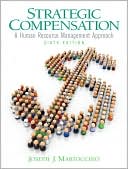 Book Strategic Compensation: A Human Resource Management Approach free