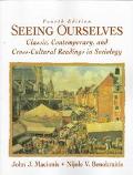 Book Seeing Ourselves: Classic, Contemporary, and Cross-Cultural Readings in Sociology free