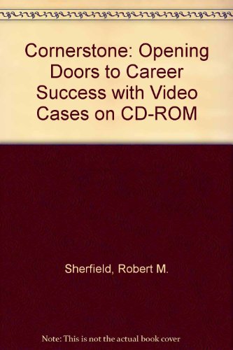 Book Cornerstone: Opening Doors to Career Success with Video Cases on CD-ROM (2nd Edition) free