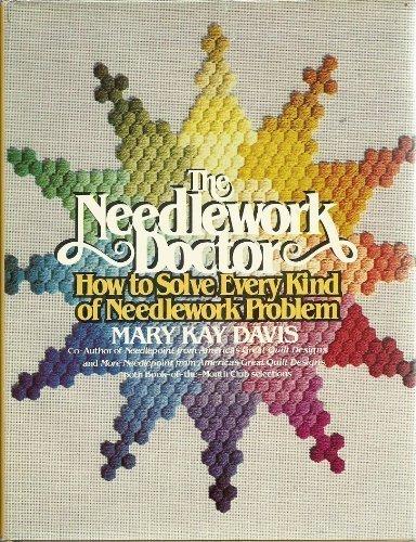 Book Needlework Doctor: How to Solve Every Kind of Needlework Problem free