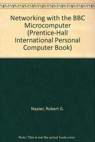 Book Networking With The Bbc Microcomputer (prentice-hall International Personal Computer Book) free