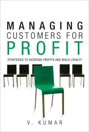 Book Managing Customers for Profit: Strategies to Increase Profits and Build Loyalty (paperback) free