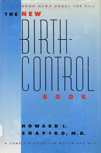 Book The New Birth Control Book: A Complete Guide for Women and Men free