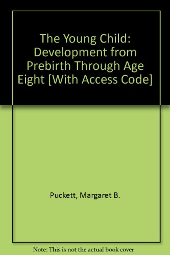 Book The Young Child: Development From Prebirth Through Age Eight [with Access Code] free
