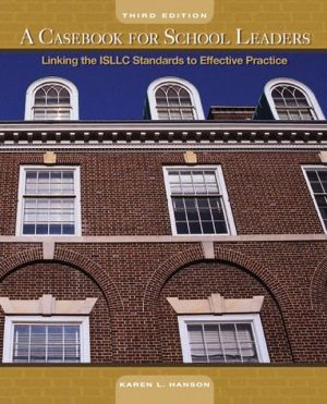 Book Casebook for School Leaders, A: Linking the ISLLC Standards to Effective Practice free