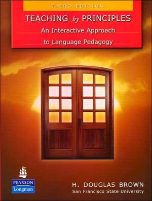 Book Teaching by Principles: An Interactive Approach to Language Pedagogy (3rd Edition) free