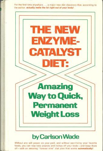 Book The New Enzyme-Catalyst Diet: Amazing Way to Quick Permanent Weight Loss free