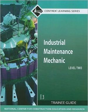 Book Industrial Maintenance Mechanic Level 2 Trainee Guide, Paperback (Contren Learning) free