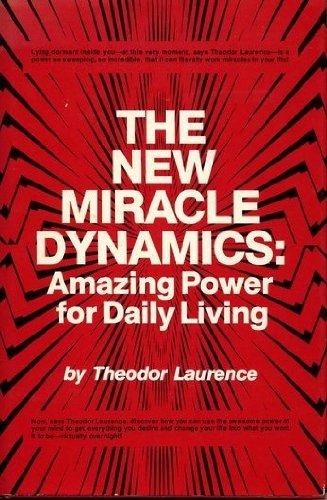 Book The New Miracle Dynamics: Amazing Power For Daily Living free