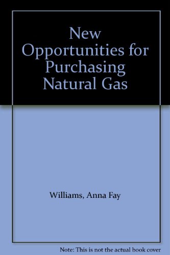 Book New Opportunities for Purchasing Natural Gas free