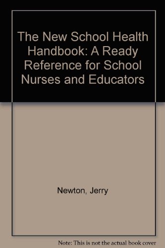 Book The New School Health Handbook: A Ready Reference For School Nurses And Educators free