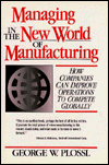 Book Managing in the New World of Manufacturing: How Companies Can Improve Operations to Compete Globally free