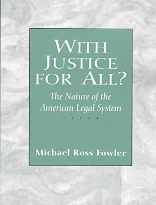 Book With Justice for All? The Nature of the American Legal System free