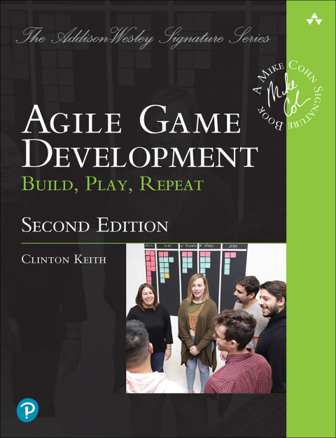 Book Agile Game Development: Build, Play, Repeat free